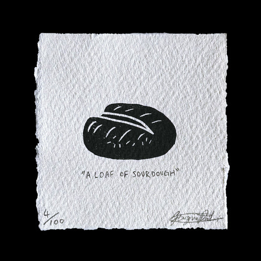 "A LOAF OF SOURDOUGH" Miniature Print