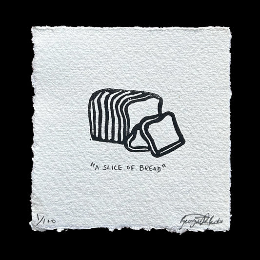 "A SLICE OF BREAD" Miniature Print